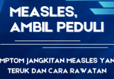 Simptom Jangkitan Maesles Yang Teruk dengan Cara Rawatan